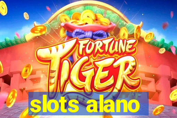 slots alano